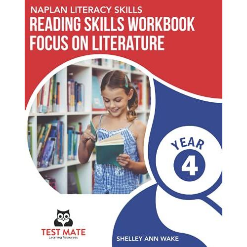 Naplan Literacy Skills Reading Skills Workbook Focus On Literature Year 4