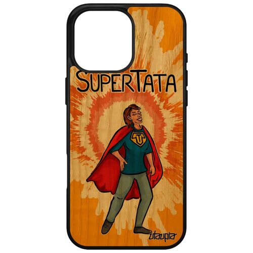 Coque En Bois Super Tata Pour Iphone 16 Pro Max Silicone Drole Tante Rigide Texte Enfant Humour Telephone Heros Made In France Apple