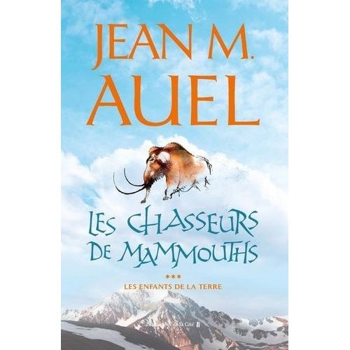 Les Enfants De La Terre - Tome 3 - Les Chasseurs De Mammouths