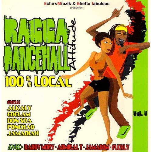 Ragga Dancehall Attitude 100 % Local Vol.5 ( Daddy Mory - Admiral T...) (Ragga Zouk Antilles)
