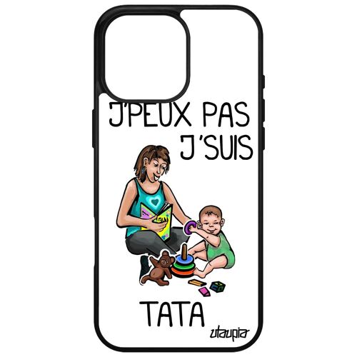 Coque Pour Iphone 16 Pro Max Silicone Jpeux Pas J'suis Tata Rigide Design Bebe Je Texte Case Drole Tante Portable Humoristique Apple