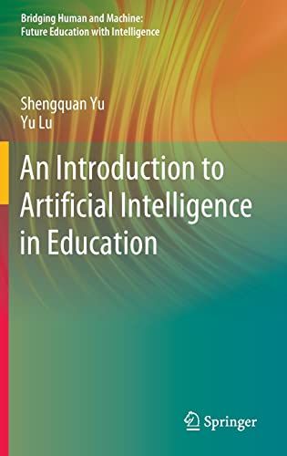 An Introduction To Artificial Intelligence In Education