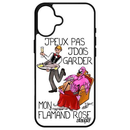 Coque Silicone Pour Iphone 16+ Plus J'peux Pas J'dois Garder Mon Flamant Rose Jpeux Case Je Original Paradis Antichoc Gel De Apple
