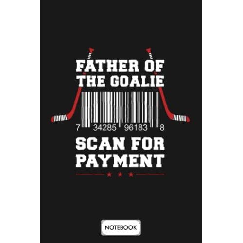 Father Of The Goalie Hockey Player Tackle Notebook: Lined College Ruled Paper,6x9 120 Pages,Journal,Matte Finish Cover,Diary,Planner
