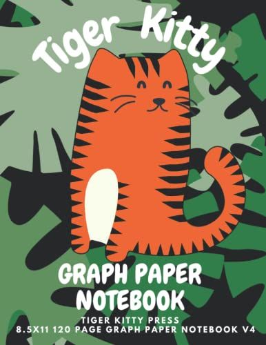 Tiger Kitty Graph Paper Notebook: Tiger Kitty Press 8.5x11 120 Page Graph Paper Notebook V4