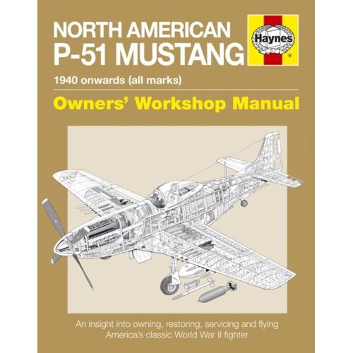 North American P-51 Mustang: 1940 Onwards (All Marks)