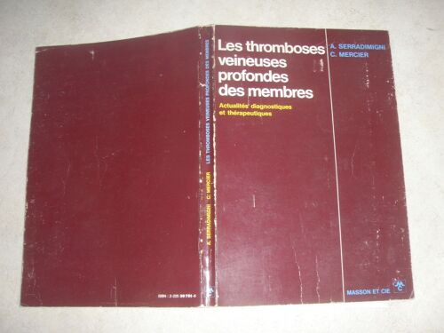 Les Thromboses Veineuses Profondes Des Membres. Actualités Diagnostiques Et Thérapeutiques