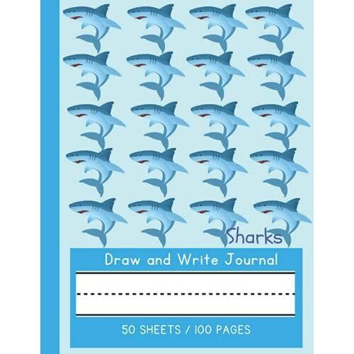 Draw And Write Journal For Kids: Shark Design (K - 2) (Draw And Write Journals For Kids)