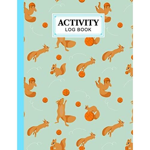Activity Log Book: Basketball Cover Activity Log Book, 120 Pages, 8.5x11 Inch, Activity Log Book For All Buisnesses By Elaine Fellows