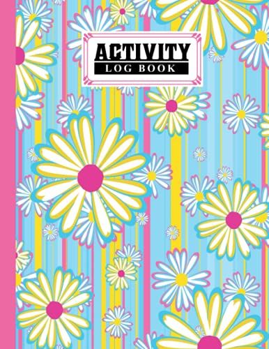 Activity Log Book: Premium Flowers Daisies Cover Activity Log Book For All Businesses, 120 Pages, Size 8.5" X 11" By Norbert Thomas