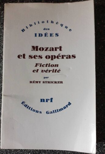 Mozart Et Ses Opéras - Fiction Et Vérité