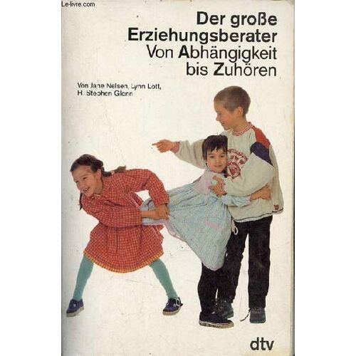 Der Grobe Erziehungsberater Von Abhängigkeit Bis Zuhören.