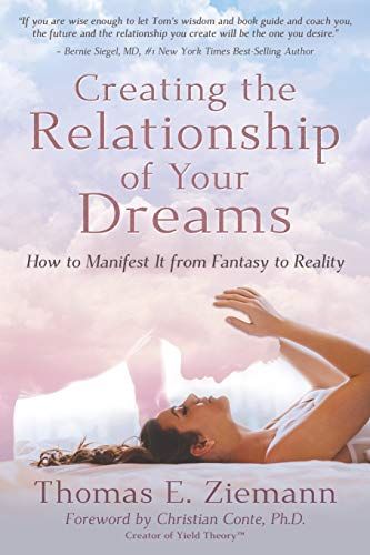 Creating The Relationship Of Your Dreams