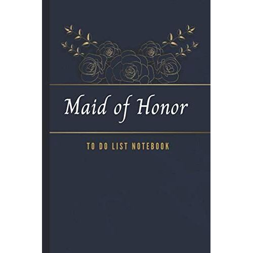 Maid Of Honor To Do List Notebook: Navy Blue Gold Rose Flower Leaves On Minimal Abstract Art Pattern / Checklist Planner / Event Planning Journal / ... Of Honor From Bride / Cute Card Alternative