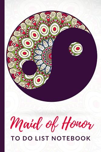 Maid Of Honor To Do List Notebook: Colorful Purple Mandala Ying Yang Symbol - Decorative Indian Art Theme / Checklist Planner / Event Planning Journal ... Of Honor From Bride / Cute Card Alternative