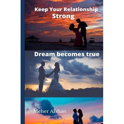 Keep Your Relationship Strong : Dream Becomes True
