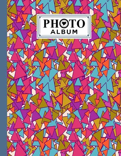 Photo Album: Triangle Album, Large Photo Albums With Writing Space Memo, Extra Large Capacity Picture Album, Family, Baby, Wedding, Travel Photo Book, ... Size 8.5" X 11" By Monica Pietrobon-Victoria