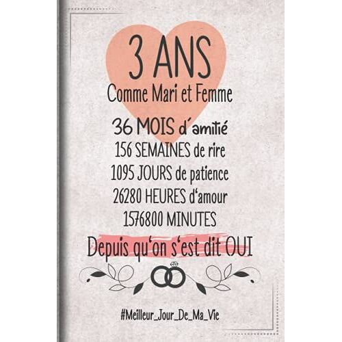 3 Ans Comme Mari Et Femme Depuis Qu'on S'est Dit Oui: Cadeau D'anniversaire Aprés 3 Années De Mariage Pour Les Couples, Carnet Ligné, 100 Pages, 6 Po X 9 Po (15,2 X 22,9 Cm)