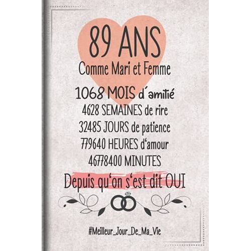 89 Ans Comme Mari Et Femme Depuis Qu'on S'est Dit Oui: Cadeau D'anniversaire Aprés 89 Années De Mariage Pour Les Couples, Carnet Ligné, 100 Pages, 6 Po X 9 Po (15,2 X 22,9 Cm)