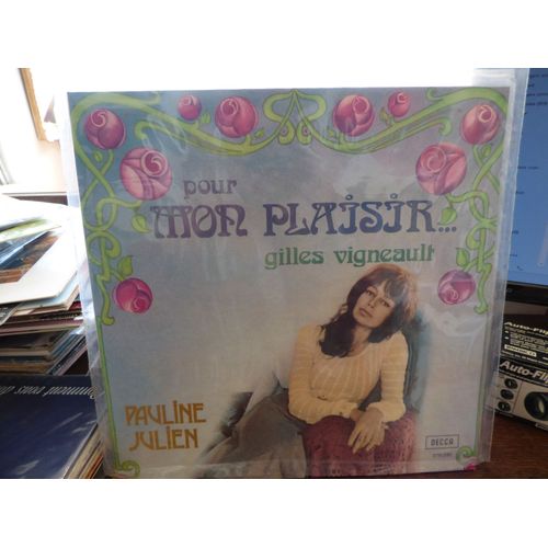 Gilles Vigneault - Pauline Julien  : Pour Mon Plaisir... Decca  278.030