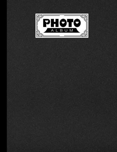 Photo Album: Black Cover Album, Large Photo Albums With Writing Space Memo, Extra Large Capacity Picture Album, Family, Baby, Wedding, Travel Photo Book, 120 Pages, Size 8.5" X 11" By Axel Blank