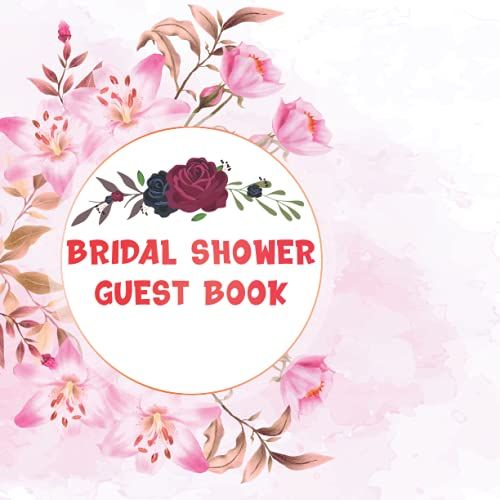 Bridal Shower Guest Book: Geometric Floral Unique Guest Logbook For Memorial Bridal Shower Sign | Perfect Gift For Bride And Groom