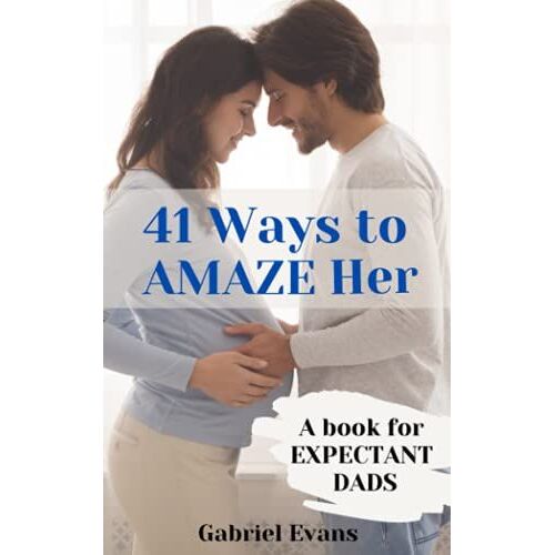 41 Ways To Amaze Her