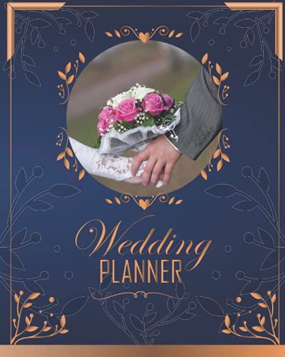 Wedding Planner: Organizer With Budget, Expense, Checklist, Guest List, To-Do List With Notes, Gift Tracker, And More!