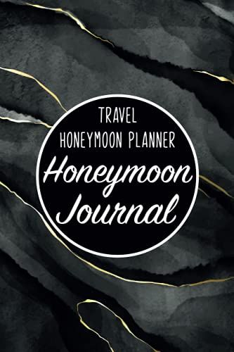 Honeymoon Journal - Travel Honeymoon Planner: Wedding & Marriage Keepsake/Memory For Married Couples/Family Bucket List Present For Husband & ... For Him & Her/Bridal Shower Gift Organizer