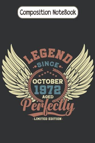 Composition Notebook: Born In October 1972 Birthday 1972 49 Years Old Journal Notebook Diary Large 6 X 9 Inches, 100 Pages