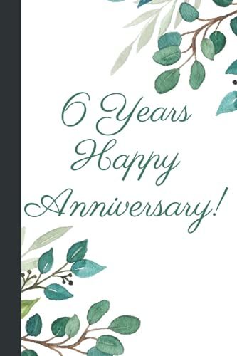 6 Years Happy Anniversary Composition Notebook: 6 Th Wedding Anniversary Composition Notebook Journal 120 6x9 Wide Ruled Pages