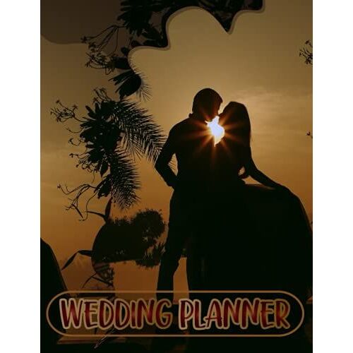 Wedding Planner: Wedding Planner Book Organizer And Budget Worksheet For Brides To Be | Checklists, Worksheets, And Essential Tools To Plan The Perfect Wedding On A Small Budget