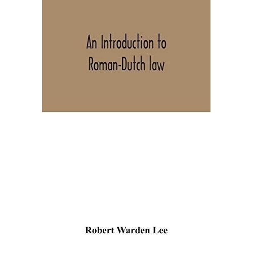 An Introduction To Roman-Dutch Law