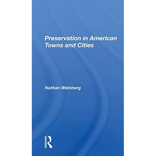 Preservation In American Towns And Cities