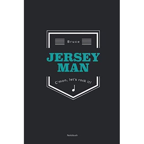 Bruce, Jersey Man, C?Mon, Let?S Rock It!: Tolles Liniertes Notizbuch Mit Boss-Textmotiv Auf Schwarzem Cover, Metallic-Style, 120 Linierte Seiten, Um Ideen Und Gedanken Festzuhalten, Ca. Din A5.