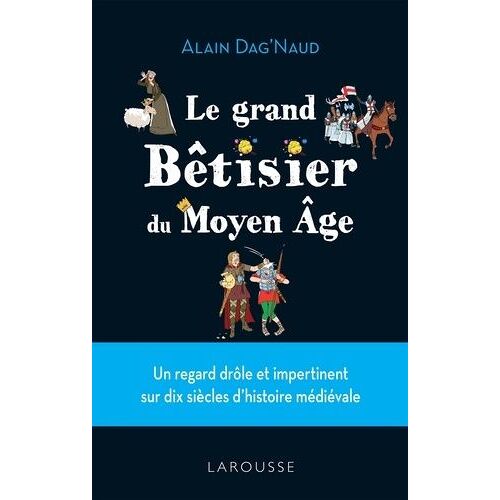 L'insolite Bêtisier Du Moyen Age