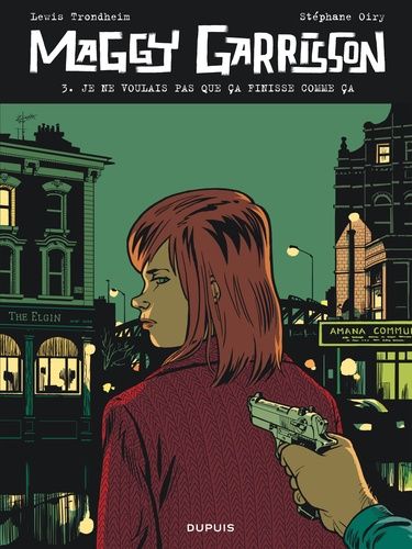 Maggy Garrisson - Tome 3 - Je Ne Voulais Pas Que Ça Finisse Comme Ça