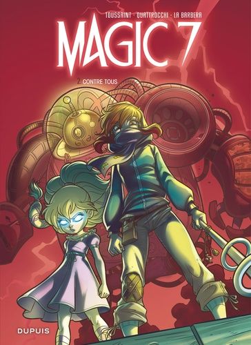 Magic 7 - Tome 2 - Contre Tous !