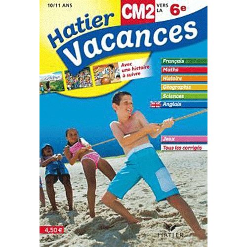 Hatier Vacances Cm2 Vers La 6e - 10/11 Ans