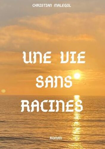 Une Vie Sans Racines