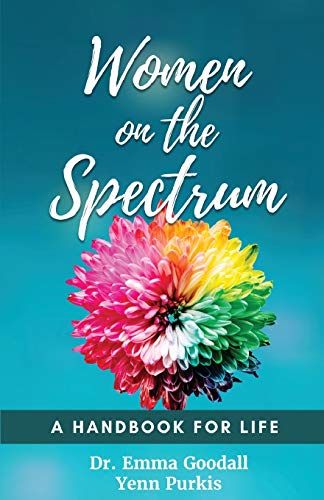 Women On The Spectrum: A Handbook For Life