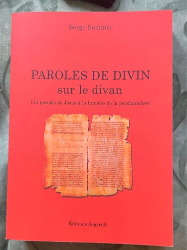 Parole De Divin, Sur Le Divan, 114, Parole De Jésus, À La Lumière De La Psychanalyse, Serge Sommer