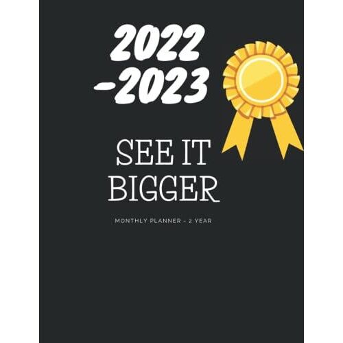 See It Bigger Monthly Planner 2022-2023 Two Year: Black Cover 2 Year Monthly Calendar Schedule Organizer January 2022 To December 2023 (24 Months) ... And Birthday Log I Large 8,5 X 11 Inches