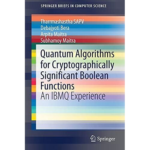 Quantum Algorithms For Cryptographically Significant Boolean Functions