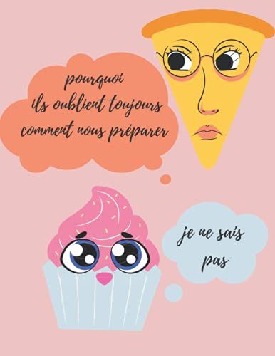 Pourquoi Ils Oublient Toujours Comment Nous Préparer: Un Journal Pour Tous Vos Recettes Préférés Recettes