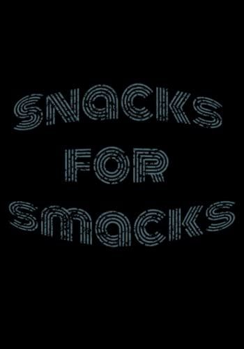 Snack For Smacks: Goodies To Make Everyone Happy