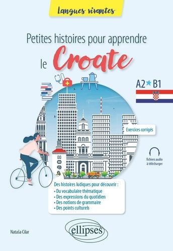 Petites Histoires Pour Apprendre Le Croate - A2-B1