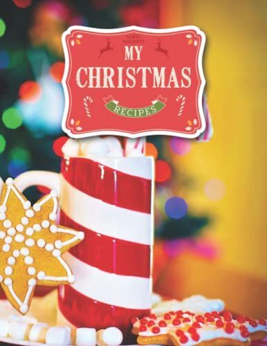 My Christmas Recipes: Christmas Gingerbread For Santa Claus Recipe Notebook, 8.5x11 Inches, 110 Pages, Perfect Gift For Women, Cooker, Friends Writing Your Favorite And Family Recipes And Memories