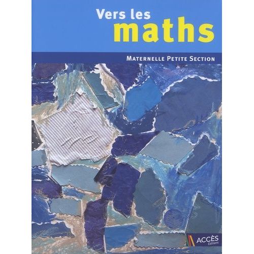 Vers Les Maths Petite Section - Une Progression Vers Les Mathématiques À L'école Maternelle