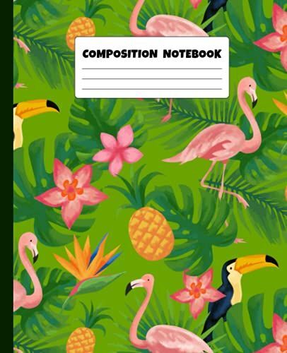Composition Notebook: Tropical Composition Notebook, Flamingo And Ananas, Pattern, Wide Ruled